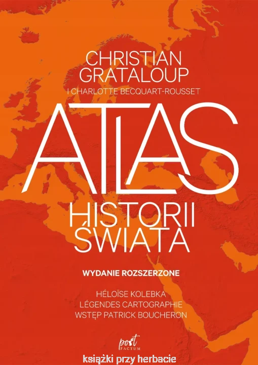 Atlas historii świata, wydanie rozszerzone_ksiegarniaksiazkiprzyherbacie.jpg