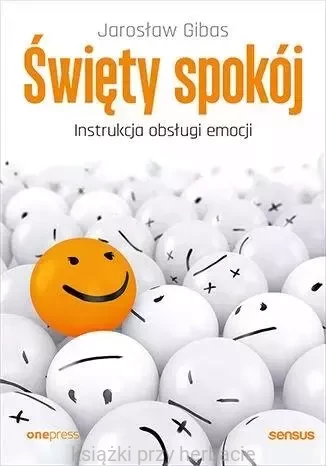 Święty spokój. Instrukcja obsługi emocji_gibas_ksiegarniaksiazkiprzyherbacie.jpg
