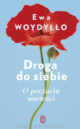 Droga do siebie. O poczuciu wartości_ewa woydyłłó_ksiegarniaksiazkiprzyherbacie.jpg