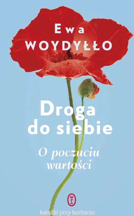 Droga do siebie. O poczuciu wartości_ewa woydyłłó_ksiegarniaksiazkiprzyherbacie.jpg