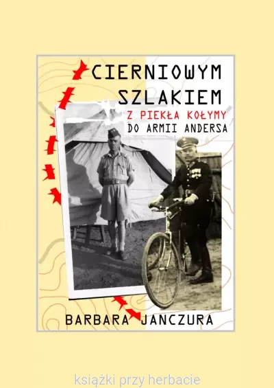 Cierniowym szlakiem. Z piekła Kołymy do Armii Andersa_ksiegarniaksiazkiprzyherbacie.jpg