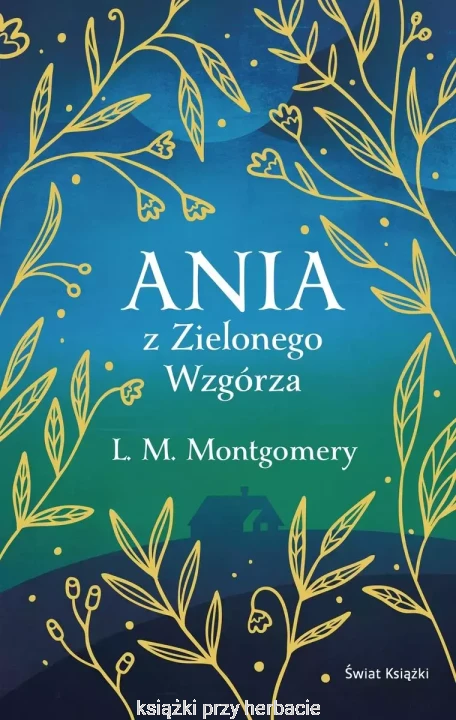 Ania z Zielonego Wzgórza ekskluzywna edycja_ksiegarniaksiazkiprzyherbacie.jpg