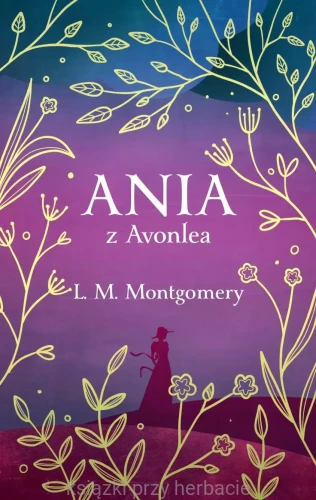 Ania z Avonlea (ekskluzywna edycja)_montgomery_ksiegarniaksiazkiprzyherbacie.jpg