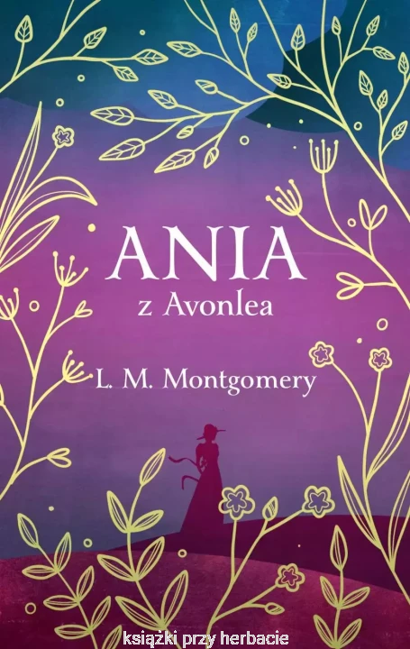 Ania z Avonlea (ekskluzywna edycja)_montgomery_ksiegarniaksiazkiprzyherbacie.jpg