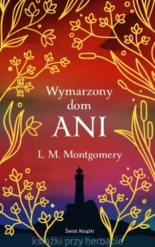 Wymarzony dom Ani ekskluzywna edycja_ksiegarniaksiazkiprzyherbacie.jpg