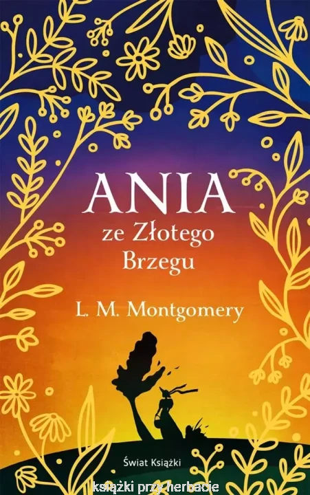 Ania ze Złotego Brzegu ekskluzywna edycja_montgomery_ksiegarniaksiazkiprzyherbacie.jpg