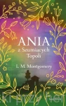 Ania z Szumiących Topoli - Lucy Maud Montgomery (edycja ekskluzywna)
