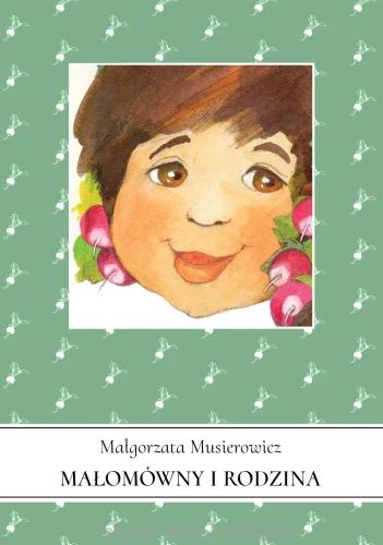 Jeżycjada. Tom 0. Małomówny i rodzina_musierowicz_ksiegarniaksiazkiprzyherbacie.jpg