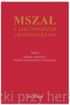 Mszał z Lekcjonarzem i komentarzami. Tom 1. Okres Adwentu. Okres Narodzenia Pańskiego