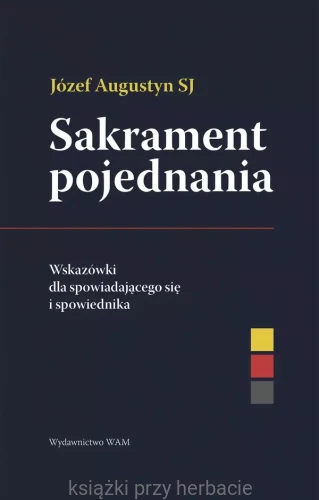 sakrament pojednania-józef augustyn_ksiegarniaksiazkiprzyherbacie.jpg