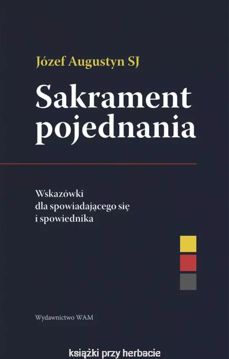 sakrament pojednania-józef augustyn_ksiegarniaksiazkiprzyherbacie.jpg