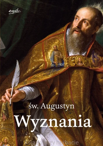 wyznania_św. Augustyn z Hippony_ksiegarniaksiazkiprzyherbacie.jpg