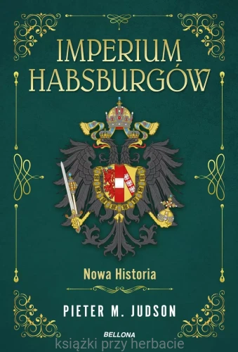 Imperium Habsburgów. Wspólnota narodów_ksiegarniaksiazkiprzyherbacie.jpg