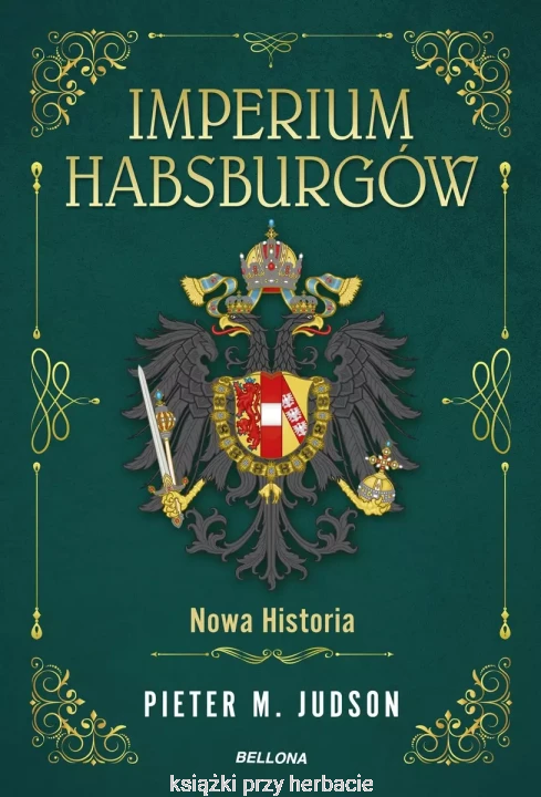 Imperium Habsburgów. Wspólnota narodów_ksiegarniaksiazkiprzyherbacie.jpg