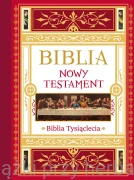 Biblia Tysiąclecia. Nowy Testament z komentarzami kard. Gianfranco Ravasiego (ilustracje, duży format)