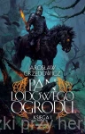Pan Lodowego Ogrodu. Księga 1 - Jarosław Grzędowicz
