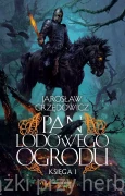 Pan Lodowego Ogrodu. Tom 1 - Jarosław Grzędowicz