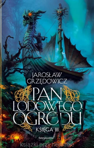 Pan Lodowego Ogrodu. Księga 3_jaroslaw grzędowicz.jpg