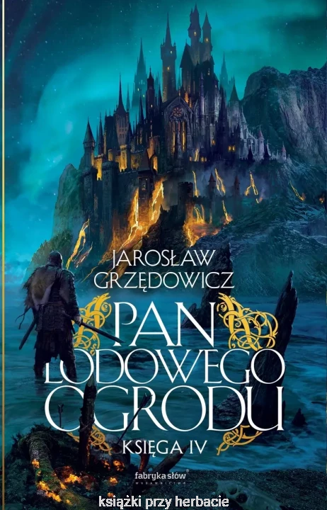 Pan Lodowego Ogrodu. Księga 4_jaroslaw grzędowicz.jpg