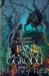 Pan Lodowego Ogrodu. Księga 2 - Jarosław Grzędowicz (twarda oprawa)