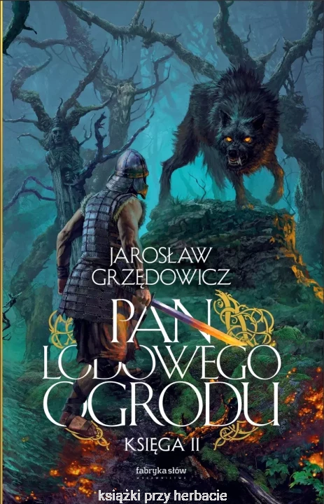 Pan Lodowego Ogrodu. Księga 2_jaroslaw grzędowicz.jpg