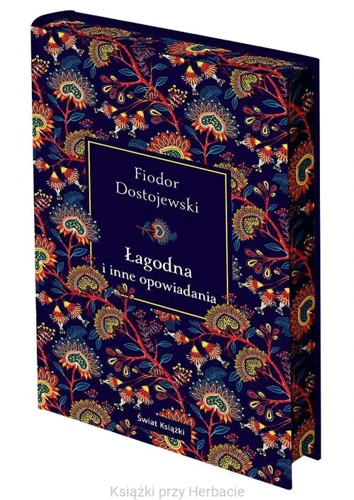 Łagodna i inne opowiadania (edycja kolekcjonerska)_fiodor dostojewski_ksiegarniaksiazkiprzyherbacie.jpg