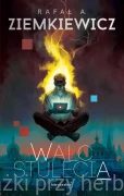 Walc stulecia - Rafał A. Ziemkiewicz