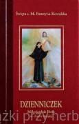 Dzienniczek. Miłosierdzie Boże w duszy mojej - święta s. M. Faustyna Kowalska (wydanie luksusowe)