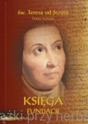 Księga fundacji (wyd. podręczne) - św. Teresa od Jezusa
