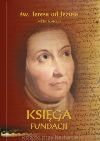 księga fundacji_teresa od jezusa_podręczne_ksiegarniaksiazkiprzyherbacie.jpg