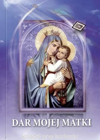 Dar mojej Matki. Rozważania o Szkaplerzu karmelitańskim_krawczyk_ksiegarniaksiazkiprzyherbacie.jpg