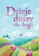 Dzieje duszy dla dzieci - Ewelina Sodel, Marcin Piwowarski