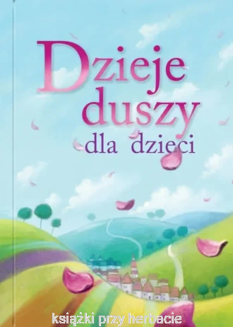 Dzieje duszy dla dzieci_sodel_ksiegarniaksiazkiprzyherbacie.jpg