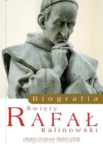 Św. Rafał Kalinowski. Biografia_zieleń_ksiegarniaksiazkiprzyherbacie.jpg