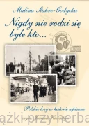 Nigdy nie rodzi się byle kto... - Malina Stahre-Godycka (audiobook)