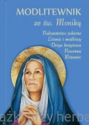 Modlitewnik ze św. Moniką. Nabożeństwo pokutne. Litania i modlitwy. Droga krzyżowa. Nowenna. Różaniec_
