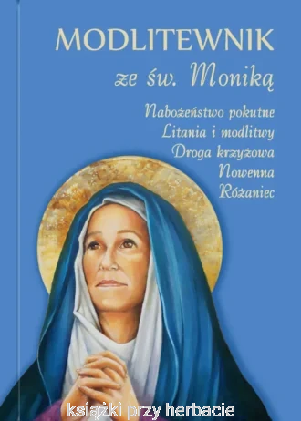 Modlitewnik ze św. Moniką_ksiegarniaksiazkiprzyherbacie.jpg