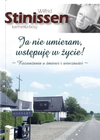 Ja nie umieram, wstępuję w życie_stinissen_ksiegarniaksiazkiprzyherbacie.jpg
