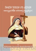 Święta Teresa od Jezusa nauczycielka wiernej przyjaźni 