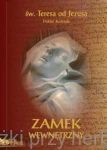 Zamek wewnętrzny - św. Teresa od Jezusa (wydanie podręczne, twarda oprawa)