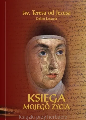 Księga mojego życia_wyd. podręczne_ksiegarniaksiazkiprzyherbacie.jpg