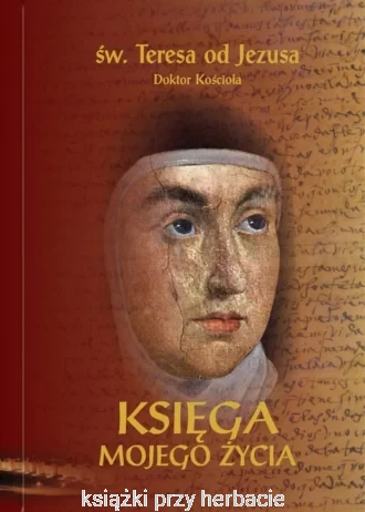 Księga mojego życia_wyd. podręczne_ksiegarniaksiazkiprzyherbacie.jpg