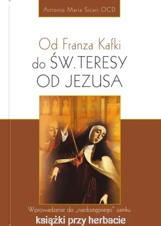 Od Franza Kafki do św. Teresy od Jezusa. Zamek – wprowadzenie_sicari_ksiegarniaksiazkiprzyherbacie.jpg