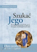 Szukać Jego towarzystwa 3. Ewangelia i rozważania na każdy dzień od 1 do 17 tygodnia zwykłego - Karmelitańska Lectio Divina