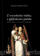 Z wysokości nieba, z głębokości piekła. Słów kilka o rzeczach ostatnich - Marian Zawada OCD