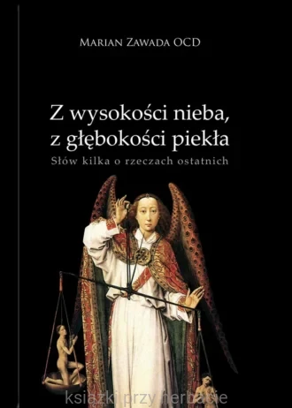 Z wysokości nieba, z głębokości piekła. Słów kilka o rzeczach ostatnich_zawada_ksiegarniaksiazkiprzyherbacie.jpg