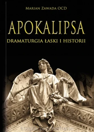 Apokalipsa – dramaturgia łaski i historii_zawada_ksiegarniaksiazkiprzyherbacie.jpg