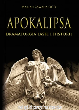 Apokalipsa – dramaturgia łaski i historii_zawada_ksiegarniaksiazkiprzyherbacie.jpg