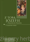 Z Tobą Józefie z Nazaretu do Nazaretu - o. Joseph-Marie Verlinde