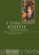 Z Tobą Józefie z Nazaretu do Nazaretu - o. Joseph-Marie Verlinde